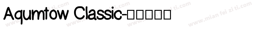 Aqumtow Classic字体转换